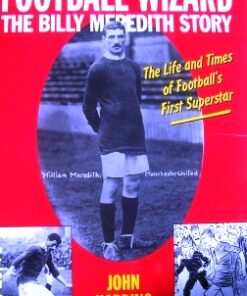 MANCHESTER CITY BOOK BILLY MEREDITH HARD BACK FOOTBALL WIZARD